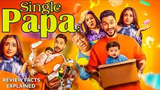 Single papa web series 2025 review facts & story breakdown | prajakta koli |kunal kemmu |manoj pahwa