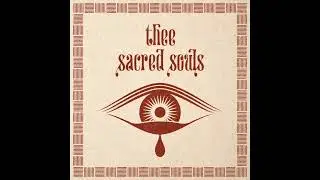 Thee Sacred Souls 