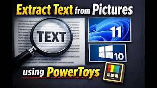 How to Extract Text from Pictures on Windows 11 or 10 using PowerToys | GearUpWindows