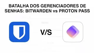 Batalha dos Gerenciadores de Senhas - Bitwarden vs Proton Pass