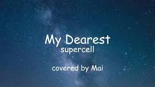 【Mai】My Dearest(Cover)【Synth V AI】
