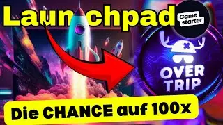 SO 100x MACHEN? LAUNCHPAD & top AIRDROP! Gamestarter & OverTrip (Crypto Gaming Deutsch)