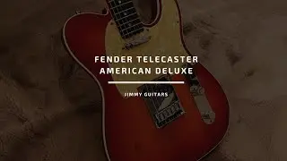 Review Fender Telecaster American Deluxe Aged Cherry Sunburst | Fender | Jimmy Guitars