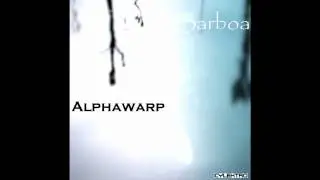 Alphawarp - Sarboa (Original Mix) / Cylektro