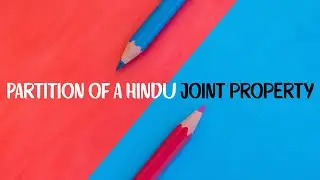 PARTITION OF THE HINDU JOINT FAMILY PROPERTY