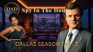 Drama After Dark | Dallas Season 1 Episode 3 – “A Spy In The House” Recap