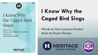 I Know Why the Caged Bird Sings (SATB) - Bryan Sharpe, Paul Laurence Dunbar