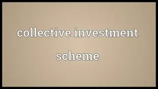 Collective investment scheme Meaning
