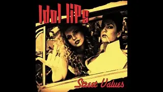 Idol Lips - Street Values (Full Album)