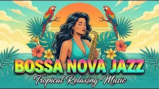 Bossa Nova Covers Of Popular Songs 100 Hits 🌴 Relaxing Background Music