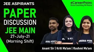 JEE Main 2021 Paper Discussion | July 27th | Morning Shift | eCareerPoint-JEE