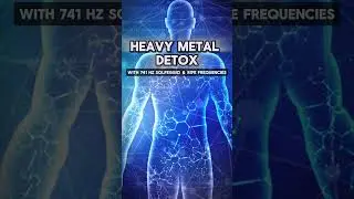 🎧 Heavy Metals Detox ➡️ with 741 Hz Solfeggio and Rife Frequencies