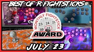 Monthly Fightstick Award - July 2023 - Best of r/fightsticks