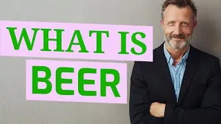 Beer | Definition of beer