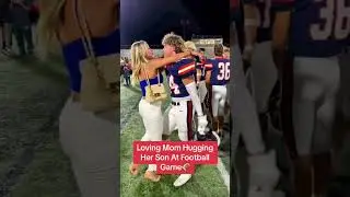 Viral Video Of Mom Hugging Her Son At Footbal Game. Did She Go Too Far😳