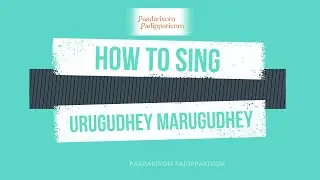 CVs - How to sing Urugudhey Marugudhey (Easily)? | Movie songs tutorial | Episode 22