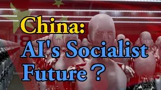 China: AI's Socialist Future？