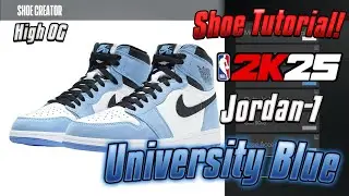 How To Create Air Jordan 1 High OG University Blue on NBA 2K25 - Shoe Creator Tutorial!