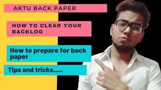 How to clear backlog || Aktu back paper || Aktu exam