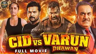 CID Vs VARUN DHAWAN | NEW RELEASE FULL MOVIE 2026 | #CID SPECIAL EPISODE #2026