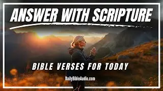 When The Enemy Speaks Lies, Answer With Scripture | Blessed Morning Bible Verses For Today