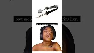 Pov me looking for a Soldering Iron
