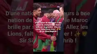 le rugissement des lions de l'Atlas, hymne &agrave; la fraternit&eacute;.
