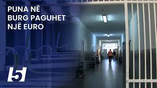 Puna ditore në burg paguhet një euro