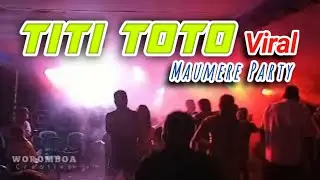 LAGU VIRAL TITI TOTO || MAUMERE PARTY