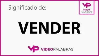 Qu&eacute; significa VENDER - Significado de VENDER - Video Palabras - Diccionario