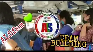 ALTERNATIVE LEARNING SYSTEM | TEAM BUILDING | ALS Opol West