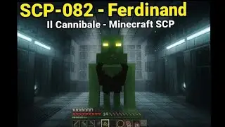 NON FARTI MANGIARE DA QUESTO CANNIBALE!!! Minecraft SCP 082