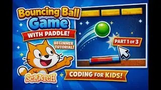 Bouncing Ball Game with Paddle in Scratch | Coding Tutorial for Kids | Part 1