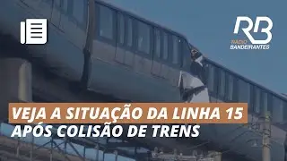 Veja como est&aacute; a LINHA 15-PRATA ap&oacute;s COLIS&Atilde;O de TRENS