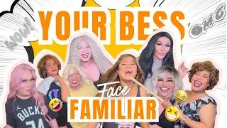 YOUR BESS FACE FAMILIAR with BEKSFRIENDS Kitty, TonTon, Ms. Ohw |Tammy Brown|Vanessa|Ayee| Beki Velo