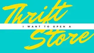 How Much Money Does It Cost To Open A Thrift Store - Let's Find Out!