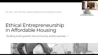 University of Toronto ARC4500 Lecture: Ethical Entrepreneurship in Affordable Housing