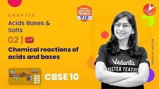 Acids Bases Salts Class 10  - 2 | CBSE Class 10 2022-23 | Anubha Ma'am | Vedantu 9 and 10