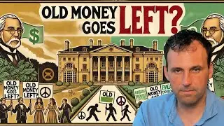 Why Old Money Supports the Left