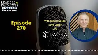 Episode 270 | Dave Glaser, CEO of Dwolla