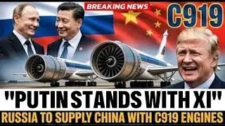 Global Aerospace Upset: China&ndash;Russia Tech Pact Pushes C919 Ahead, Leaving Europe Furious!