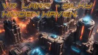 VR LARP - Silky - Hidden Haven - Normal Park things