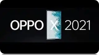Oppo X 2021 | oppo X 2021 camera | oppo X 2021 pbug