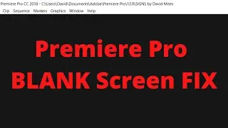 *FIXED* Blank Gray Screen Premiere Pro Fix (Works for windows)