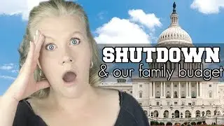 Family Budget: How The Government Shutdown Impacts Our Household Budget