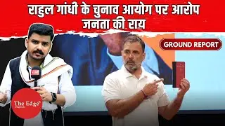 Public Opinion On Rahul Gandhi's Claims Against ECI | Voter Deletion Controversy I Ground Report
