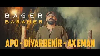 Bager Baraner - Apo - Diyarbekir  - Ax Eman [2021 officall video music]