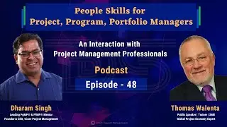 People Skills for Project, Program, Portfolio Managers | Thomas Walenta | Dharam Singh | Episode 48