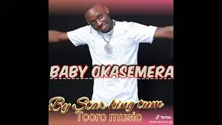 Star king Tum baby okasemera tooro music download 