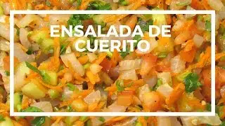 ENSALADA DE CUERITOS CON VERDURAS / LAS RECETAS DE MAMA / MALIBU